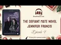 Chapter 9 - The Defiant Mate Novel by Jennifer Francis book Free Jay-la