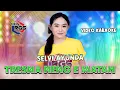 Download Lagu Selvi Ayunda  -   Tresnah Neng E Matah | New RGS | Lagu Madura Viral (Official Video Karaoke)