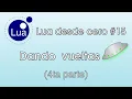 Programming in Lua from scratch - Going around in circles Part 4