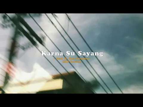 Download MP3 near ft dian sarowera - karna su sayang (ska version) | speed up