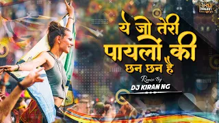 ye jo tere payalo ki chan chan he remix dj kiran ng dj pawan vfx