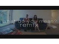 Download Lagu What Do You Mean? [Remix] - @JUSTINBIEBER