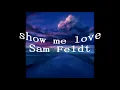Download Lagu Sam Feldt - Show me love - reverb, pitch