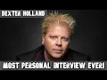 Dexter Holland from The Offspring Most personal interview ever