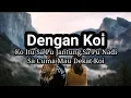 Download Lagu Dengan Koi-Ko Itu Sa Pu Jantung,Sa Pu Nadi Sa Cuma Mau Dekat Koi|Lirik