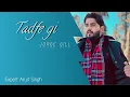 Tadfe Gi (Slow + Reverb) Jorge Gill | Jorge Gill Music | New Punjabi Song | Latest Punjabi Song
