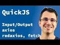 QuickJS - IO axios redaxios fetch