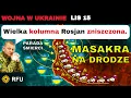 Lagu 15 LIS: Wielki Rosyjski konwój zniszczony z zaskoczenia na drodze do Pokrowska. | RFU News
