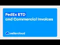 How to Enable FedEx ETD and Set Up Commercial Invoices with Shipbridge Sellercloud Tutorial
