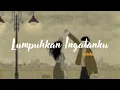 Download Lagu Lumpuhkan ingatanku - (speed up)