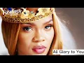 Download Lagu Rihanna - All Glory To You