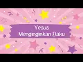 Lagu Yesus Menginginkan Daku (Official Audio) - JPCC Worship Kids