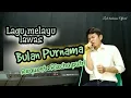 Download Lagu Tembang Melayu Nostalgia_Bulan Purnama_@Lodi tambunan Official