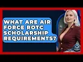 What Are Air Force ROTC Scholarship Requirements - Sky Command Brotherhood