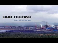 Download Lagu DUB TECHNO || Selection 152 || Echo en Eco