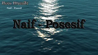 Download Naif - Posesif Lirik MP3