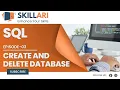 And Delete DataBase Working with databases and tables Create and Delete Database SQL