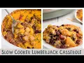Slow Cooker Lumberjack Casserole