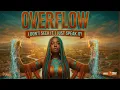 🔥 IT’S ALREADY DONE (OVERFLOW NOW) 🔥