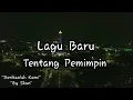 Download Lagu lagu baru tentang pemimpin