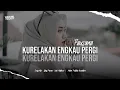 Download Lagu DJ KURELAKAN ENGKAU PERGI ( FAUZANA ) X DROP MENGULAR F5 ( MV )