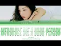 JOY 조이 - Introduce me a good person 좋은 사람 있으면 소개시켜줘 Lyrics (Color Coded Lyrics Han/Rom/Eng)