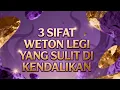 Lagu Weton Legi dan 3 Sifat yang Membuatnya Sulit Dijatuhkan