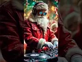 Download Lagu 👀👉 HAS VISTO ESTE SET DE DJ SANTA 🧑‍🎄 FELIZ NAVIDAD