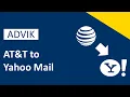 How to Transfer AT T Emails to Yahoo Mail Updated 2025 Tutorial