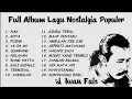 Download Lagu FULL ALBUM IWAN FALS LAGU NOSTALGIA POPULER | NAK | KOTA | AMBULANCE ZIG ZAG | BUNG HATTA