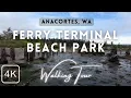 Explore This Beach at the Anacortes Ferry Terminal While Waiting for the Ferry Walking Tour