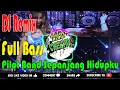 Download Lagu DJ Remix House Pilot Band Sepanjang Hidupku • DJ Sepanjang Hidupku Full Bass