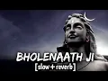 Download Lagu Bholenath ji[slow+reverb] Hashtag pandit🚩#abhilipsapanda | Tera roop hai prachand | #bholenath