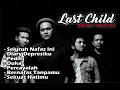 BEST SONG LAST CHILD FULL ALBUM