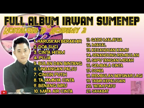 Download MP3 FULL ALBUM IRWAN SUMENEP || NOSTALGIA D`ACADEMY 2 || KUMPULAN LAGU DANGDUT TERBAIK