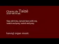 Download Lagu Pipe Organ - Taize - Stay with me