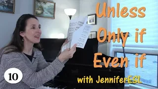 Inverted Conditionals Even if Only if Unless - English Grammar with JenniferESL