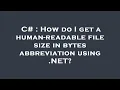 C How do I get a human-readable file size in bytes abbreviation using NET