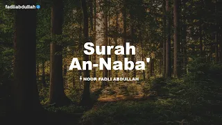 Download SURAH AN-NABA JUZ 30 (FULL VERSION) | سورة النبأ | RECITER : FADLI ABDULLAH MP3