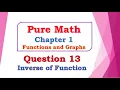 Q13 Inverse of Function Pure Math