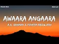 Lagu Tere Ishk Mein: Aawaara Angaara (Lyric Video) | Dhanush, Kriti | AR Rahman | Faheem Abdullah |Irshad