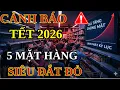 Lagu [CẢNH BÁO] Tết 2026: 5 Mặt Hàng Mua Muộn Trả Giá Gấp Đôi – Cả Năm Lao Đao