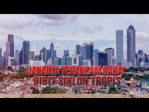 Jakarta Terancam Ancaman Siklon Tropis