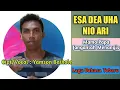 Download Lagu Bahasa Tobaru - ESA DE AI DEA UHA NIO ARI || Cipt/Voc : Yamson Baikole