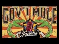 Gov't Mule -- Goin' Out West -- BY Tom Waits -- May, 1st  - 2019 -- iphone X