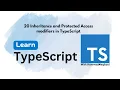 20 Inheritance and Protected Access Modifier Concept in TypeScript