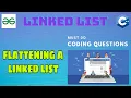 Linked List 9 Flattening a Linked list Must Do Coding Questions GeeksForGeeks