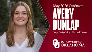 Why I Chose OU Avery Dunlap University of Oklahoma