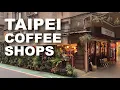 9 Taipei Coffee Shops cafe hopping vlog