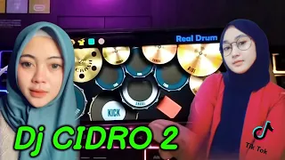 Download DJ CIDRO 2 SLOW - VIRAL DI TIK TOK | REAL DRUM COVER MP3